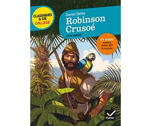 Robinson Crusoé: avec un groupement thématique sur le mythe de Robinson
