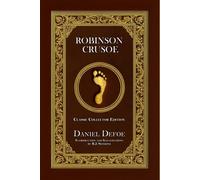 Robinson Crusoe - Classic Collector Edition (Annotated and Illustrated)
