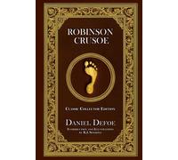 Robinson Crusoe - Classic Collector Edition (Annotated and Illustrated)