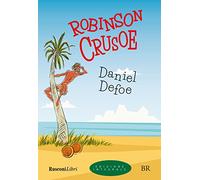 Robinson Crusoe. Ediz. integrale