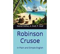 Robinson Crusoe: In Plain and Simple English