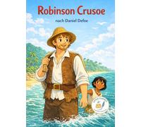 Robinson Crusoe: Kleine Klassiker von Les Classiques en Culottes Courtes