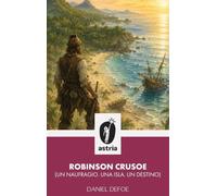 Robinson Crusoe (Un naufragio, una isla, un destino)