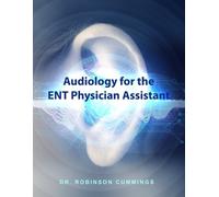 Robinson Cummings Audiology for the ENT Physician Assistant (Tascabile)
