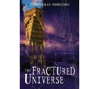 Robinson David Glen Fractured Universe BOOK NUOVO
