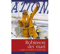 Robinson dei mari. Lo skipper che disalberò al Vendée Globe