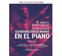 Robinson Fereira Arma El Rompecabezas (Tascabile) Mejoramiento en el Piano
