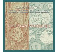 Tiresian Symmetry - Jason Robinson (Audio cd)