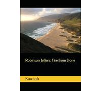 Robinson Jeffers: Fire from Stone