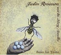 Robinson, Justin & The Mary Annettes - Bones For Tinder