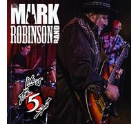 Robinson, Mark - Mark Robinson Band Live At The 5 Spot