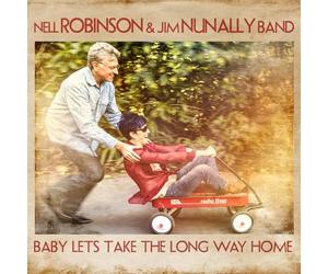 ROBINSON,NELL / NUNALLY,JIM BAND Baby Lets Take The Long Way Home (CD)