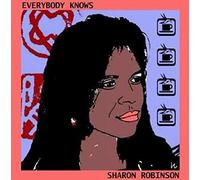 Robinson, Sharon - Everybody Knows
