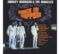 ROBINSON, SMOKEY & THE MI - MAKE IT HAPPEN AKA..