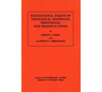 Robion C. Kirby Foundational Essays on Topological Manifolds, Smooth (Tascabile)