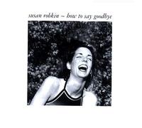 Robkin, Susan - How To Say Goodbye