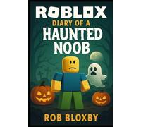 ROBLOX: Diary of a Haunted Noob: Unofficial Books - Halloween Stories for Kids