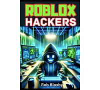 Roblox Hackers - Three Original Stories: (Unofficial Fiction)