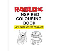 ROBLOX INSIPRED COLOURING BOOK: The Ultimate Coloring Quest for Young Roblox Fans - Imagination Unleashed!