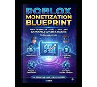 Roblox Monetization Blueprint: Your Complete Guide to Building Sustainable Success & Revenue