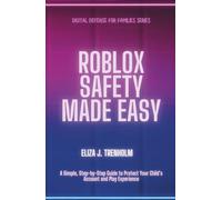 Roblox Safety Made Easy: A Simple, Step-by-Step Guide to Protect Your Child’s Account and Play Experience