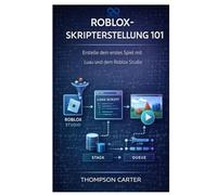 Roblox-Skripterstellung 101: Erstelle dein erstes Spiel mit Luau und dem Roblox Studio