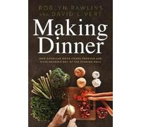 Roblyn Rawlins David Livert Making Dinner (Tascabile)