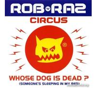 Rob'N Raz - Whose Dog Is Dead?Someone'S Sl