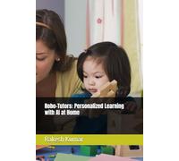 Robo-Tutors: Personalized Learning with AI at Home