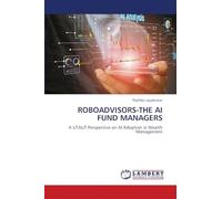 ROBOADVISORS-THE AI FUND MANAGERS: A UTAUT Perspective on AI Adoption in Wealth Management