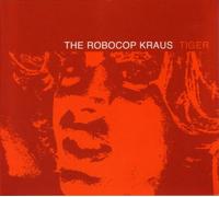 Robocop Kraus,the - Tiger