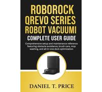 Roborock Qrevo Series Robot Vacuum Complete User Guide: Comprehensive setup and maintenance reference featuring obstacle avoidance, brush care, mop washing, and all-in-one dock optimization