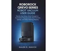 Roborock Qrevo Series Robot Vacuum User Guide: Step-by-step setup, smart navigation, automated mopping cycles, dock functions, upkeep, and daily cleaning mastery