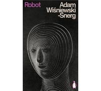 Robot: Adam Wisniewski-Snerg