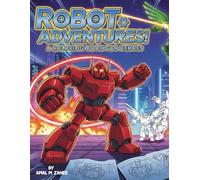 Robot Adventure: A Coloring Book For Heroes