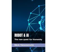 ROBOT & AI: The new quest for Humanity
