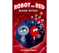 Robot and Red: Blood Bytes!