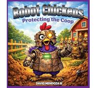 Robot Chickens: Protecting the Coop
