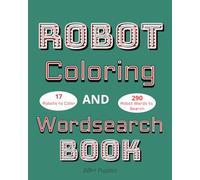 Robot Coloring and Wordsearch Book: 8x10 inches, 100 pages | for 6 to12 year olds interested in Robots