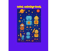 robot coloring book: fun and easy coloring for boys and girls ages 3-7