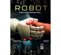 Robot: Cómo Llegó a Nuestras Vidas: 6