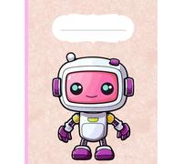 Robot Composition Notebook for Kids: Cute Robot Design Journal Notebook, 110 Page, 7.5" x 9.25"