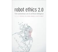 Robot Ethics 2.0: From Autonomous Cars to Artificial Intelligence