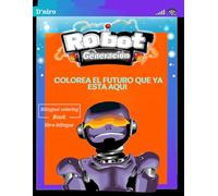 robot generación: colorea el futuro que ya esta aquí