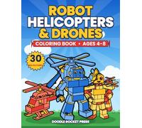 Robot Helicopters & Drones: A Brick Building Coloring Book for Kids Ages 4-8 with 30 Big, Simple Pictures