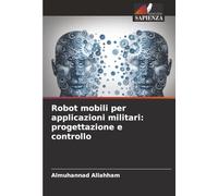 Robot mobili per applicazioni militari: progettazione e controllo