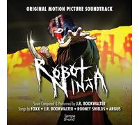 Robot Ninja (Original Motion Picture Soundtrack) (CD) Argus Foxx J.R. Bookwalter