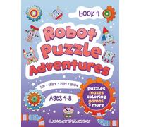 Robot Puzzle Adventure: Brain-Boosting Activity Book for Kids Ages 4-8 - Fun Mazes, Matching Games, Counting Challenges, Cut-and-Paste Robots, Tracing, Shadow Puzzles & Bonus Origami