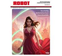 Robot. Rivista di fantascienza (2025). Vol. 102
