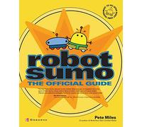 Robot Sumo: The Official Guide